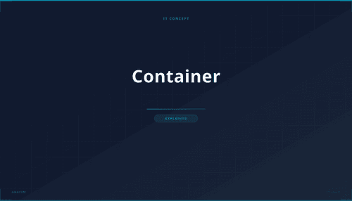 What is a Container? Definition, How It Works & Use Cases