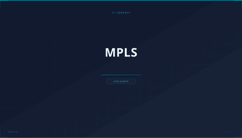 What is MPLS? Definition, How It Works & Use Cases