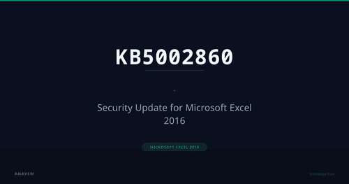 KB5002860 — Security Update for Microsoft Excel 2016