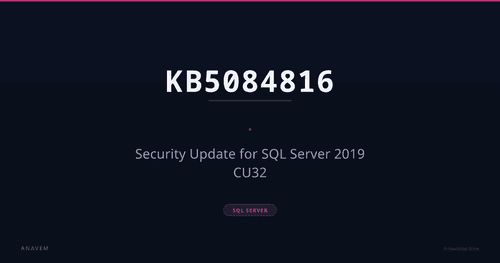 KB5084816 — Security Update for SQL Server 2019 CU32