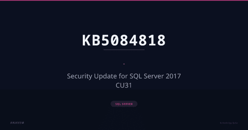 KB5084818 — Security Update for SQL Server 2017 CU31
