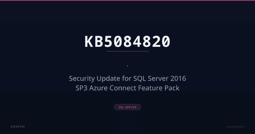 KB5084820 — Security Update for SQL Server 2016 SP3 Azure Connect Feature Pack