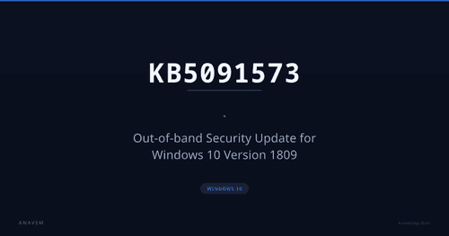 KB5091573 — Out-of-band Security Update for Windows 10 Version 1809