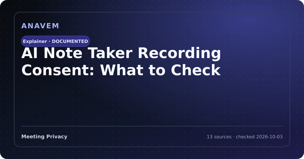 Editorial evidence card for AI Note Taker Recording Consent: What to Check