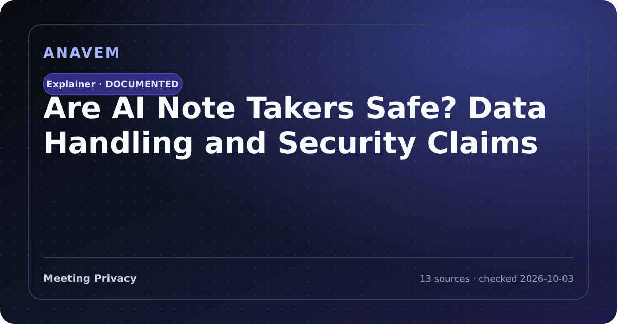 Editorial evidence card for Are AI Note Takers Safe? Data Handling and Security Claims