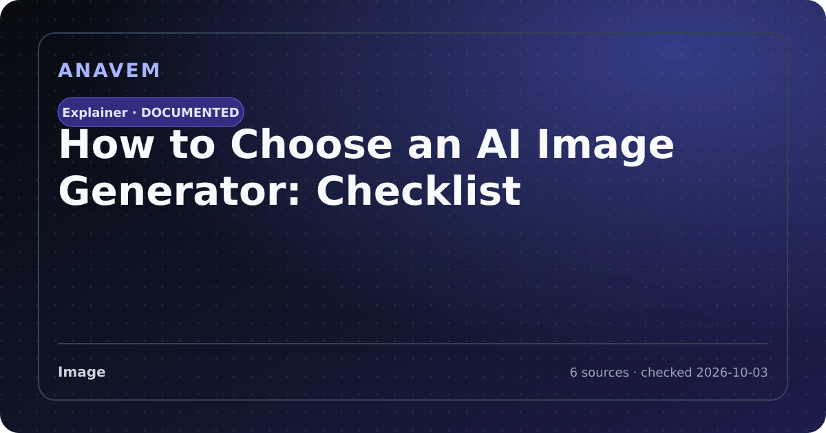 Editorial evidence card for How to Choose an AI Image Generator: Checklist