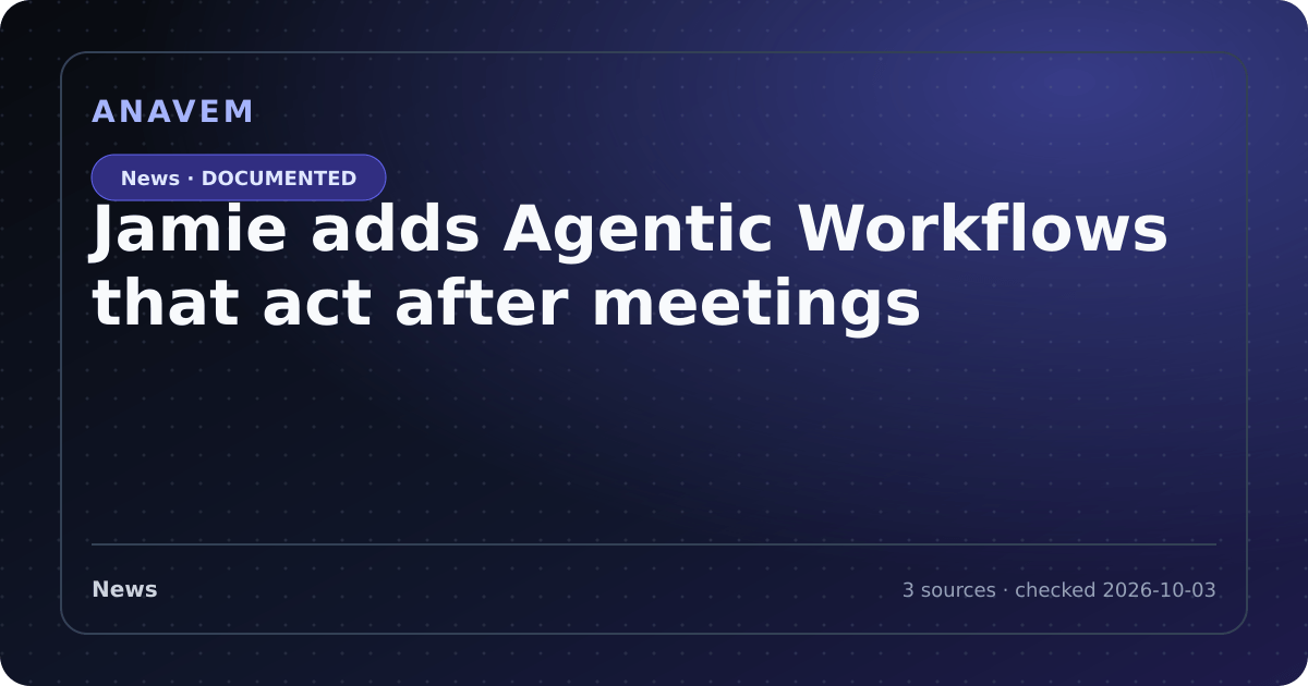 Editorial evidence card for Jamie adds Agentic Workflows that act after meetings