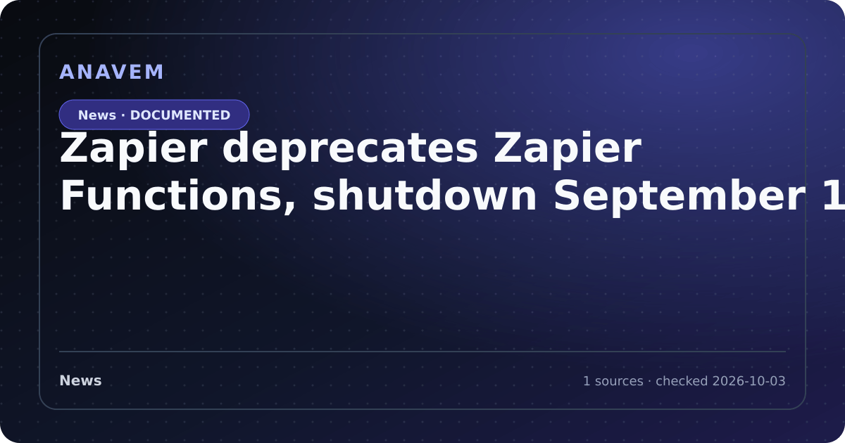 Editorial evidence card for Zapier deprecates Zapier Functions, shutdown September 1